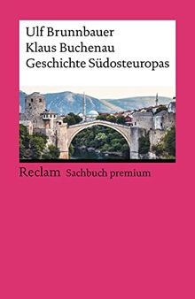 Geschichte südosteuropas - geschichte,