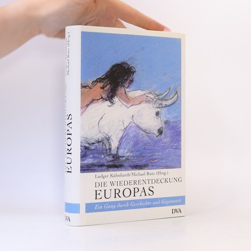Die wiederentdeckung europas - wiederentdeckung, europas 
