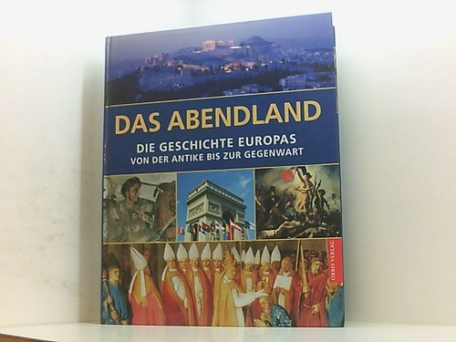 Das abendland die geschichte - die,
