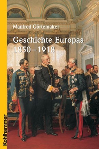 Geschichte europas 1850 1918 - geschichte, 1850-1918