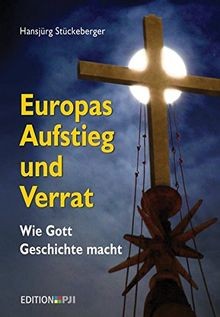 Europas aufstieg und verrat - und,