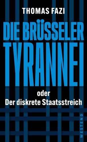 Die brüsseler tyrannei oder - die,