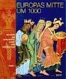 Europas mitte 1000 - um,